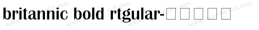 britannic bold rtgular字体转换